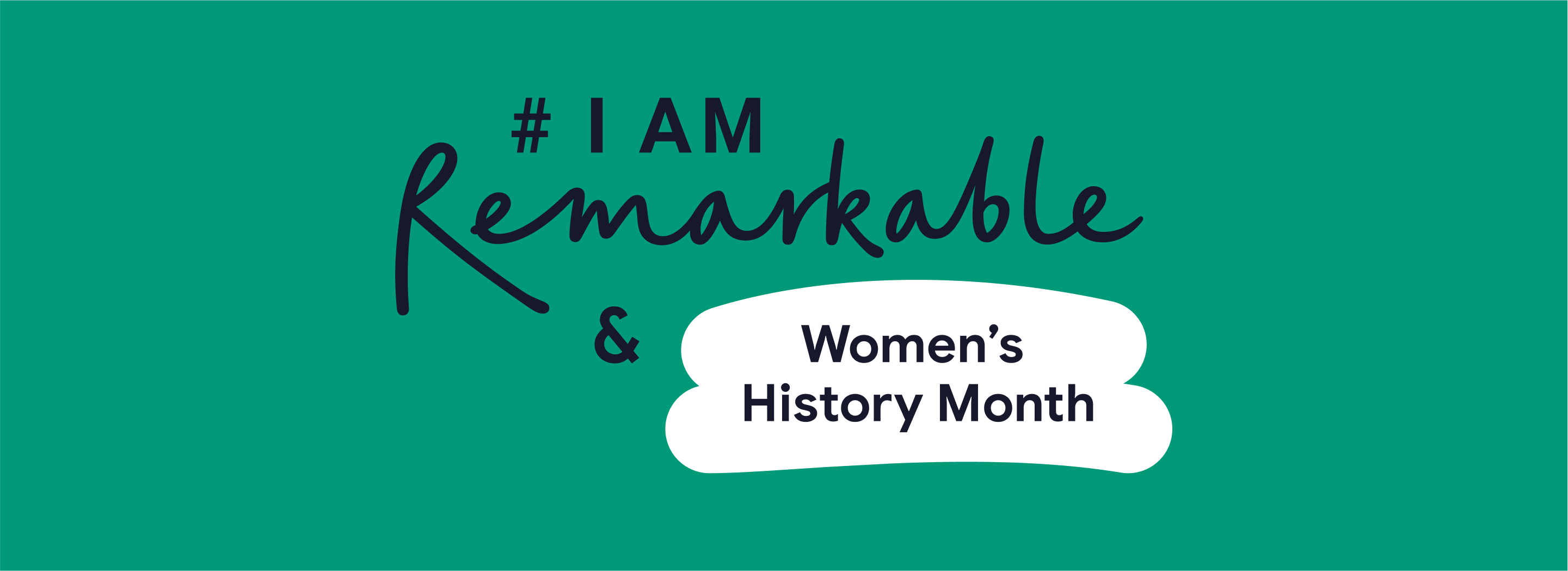 #IAmRemarkable Women's History Month poster